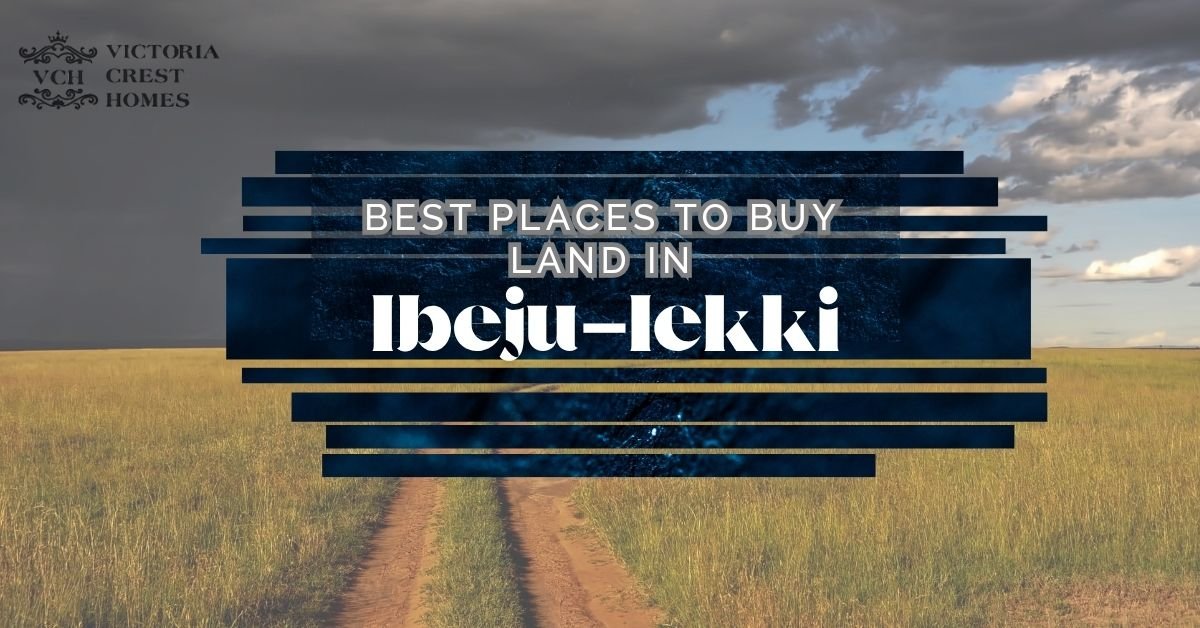 Best Places to Buy Land in Ibeju-Lekki