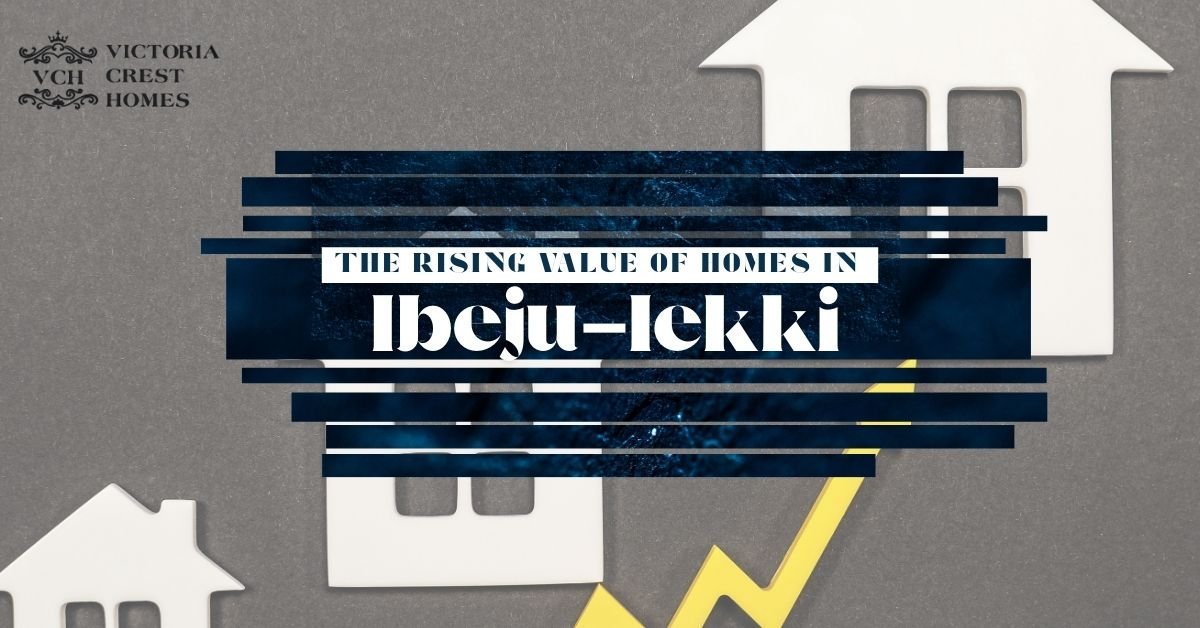 The Rising Property Value of Homes in Ibeju-Lekki
